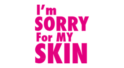  I'm Sorry For My Skin